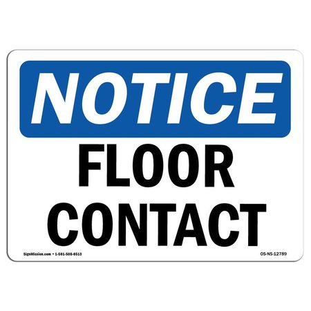 Safety Sign, OSHA Notice, 12 Height, Aluminum, Floor Contact Sign, Landscape